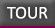 Tour